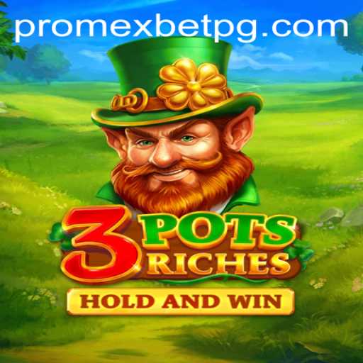 Descubra o Fascinante Mundo de 3potsRiches com Promexbet
