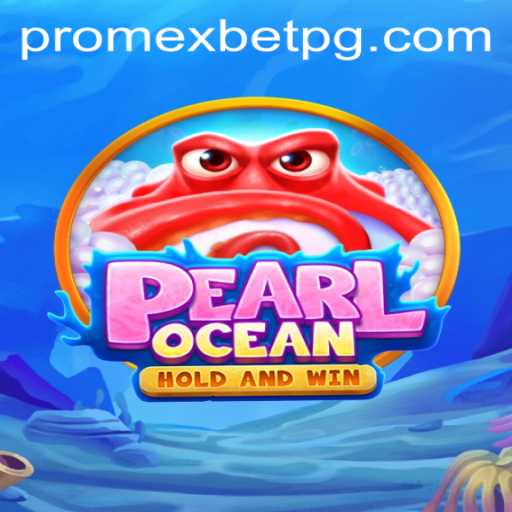 PearlOcean: Explorando o Fascinante Mundo do Jogo com Promexbet